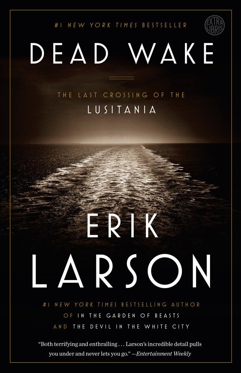 10 - October - Dead Wake_The Last Crossing to the Lusitania.jpg
