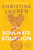 2 - February - The Soulmate Equation by Christina Lauren.jpg cover of book