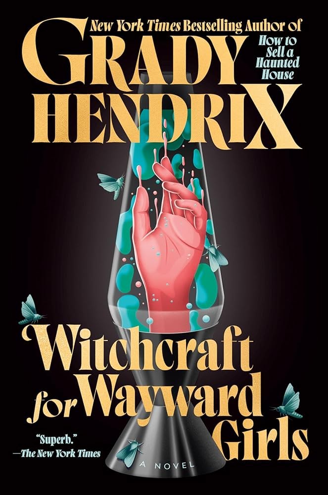 4 - April - Witchcraft for Wayward Girls by Grady Hendrix.jpg